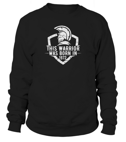 50th Birthday Warrior born 1972 Vintage 1972 Sweatshirt Unisex