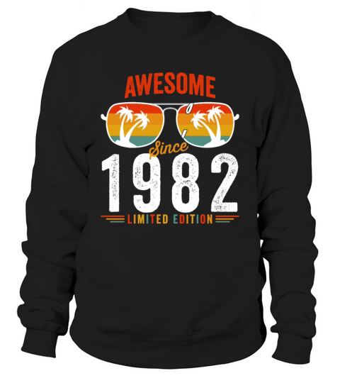 Awesome Since 1982 Birthday Retro Vintage 40 41 Ye Sweatshirt Unisex