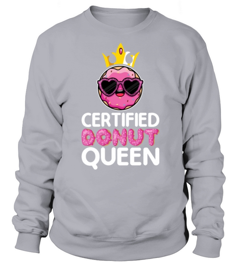 Certified Donut Queen Funny Doughnut Donut Lover Sweatshirt Unisex