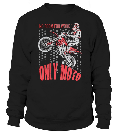 Dirt Bike Only Moto Honda T-Shirt Sweatshirt Unisex
