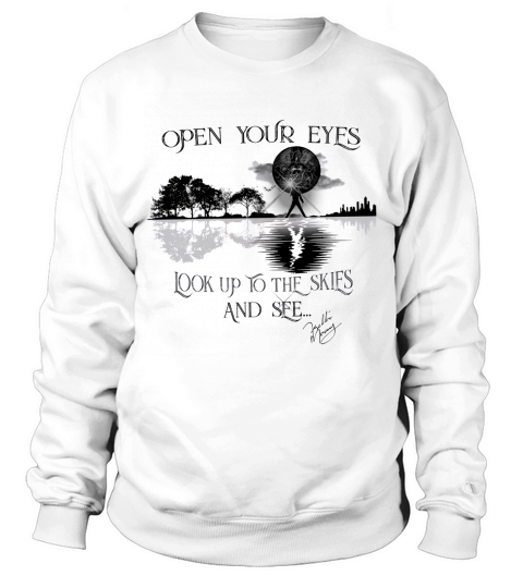 Freddie Mercury open your eyes look up to the skies and see Sweatshirt Unisex
