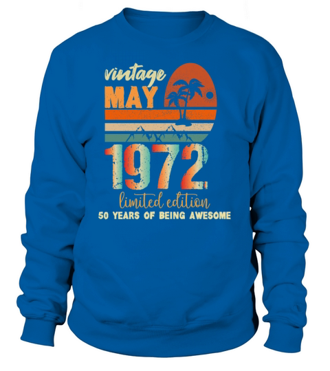 funny Birthday Decoration May 1972 50 Years retro Sweatshirt Unisex