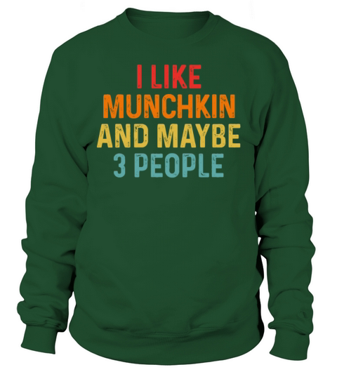 I Like Munchkin And Maybe 3 People Retro Vintage Sweatshirt Unisex