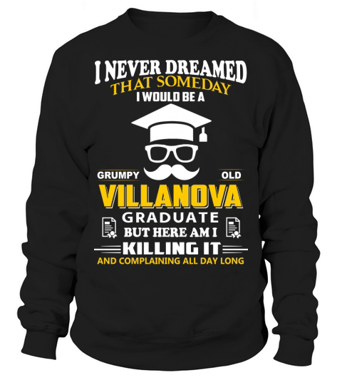 I WOULD BE A VILLANOVA GRADUATE - Coffee Mug (colored) Sweatshirt Unisex