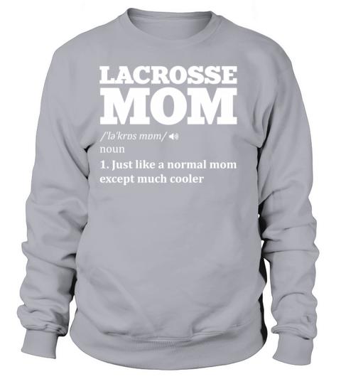 Lacrosse mom definition Sports Lover Athlete Quote Sweatshirt Unisex