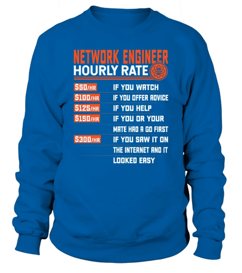 Network Engineering Hourly Rate - Funny Network Sweatshirt Unisex