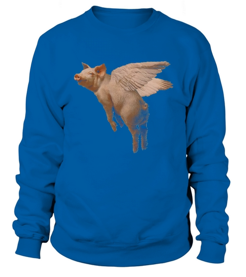 Quand les cochons volent t-shirt Ailes de cochon volant haut drôle drôle Sweatshirt Unisex