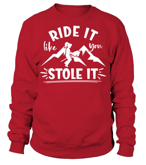 Ride It Like You Stole it Hobby Horsing Sweatshirt Unisex