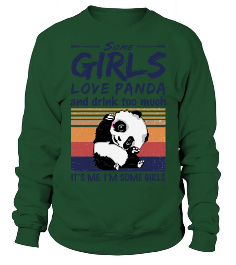 Some Girls Love Panda And Drink Too Much Vintage Sweatshirt Unisex