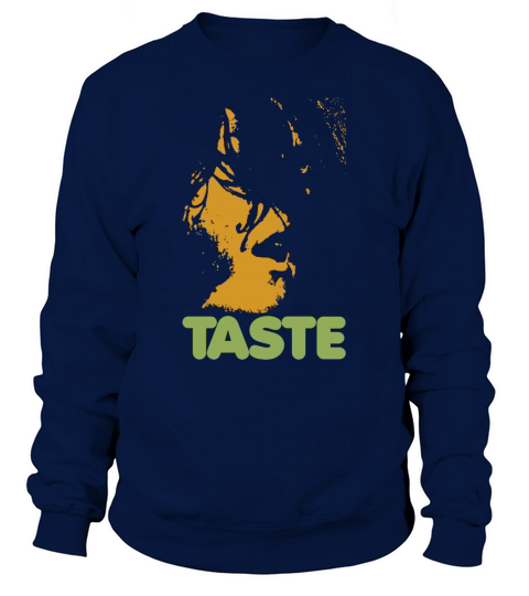 Taste  Band  Tshirt Sweatshirt Unisex