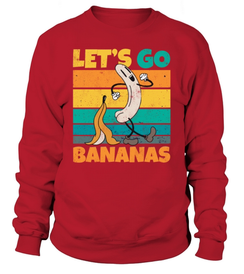 Vintage Lets Bananas Funny Butt Banana Sweatshirt Unisex