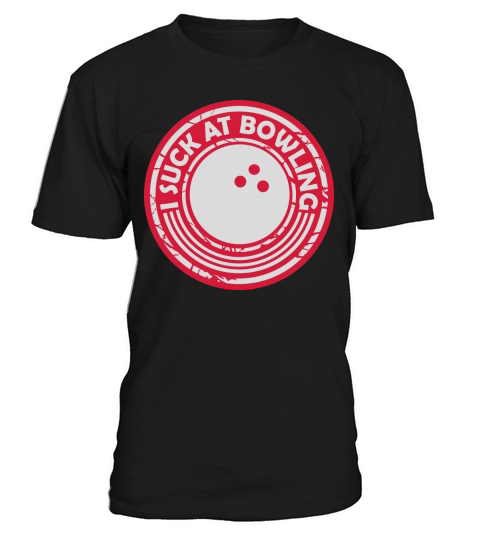 I suck at bowling T-Shirt Unisex