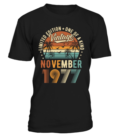 Limited Edition November 1977 Birthday Present T-Shirt Unisex