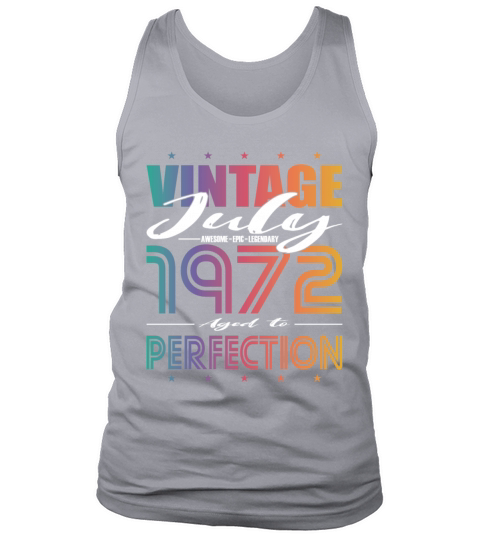 50th birthday vintage july 1972 aged to perfection Tank Top Unisex