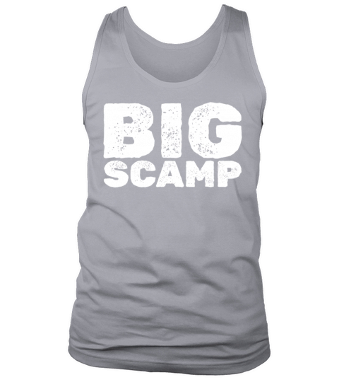 Big Scamp Funny Quote Funny Saying Big Scamp Tank Top Unisex