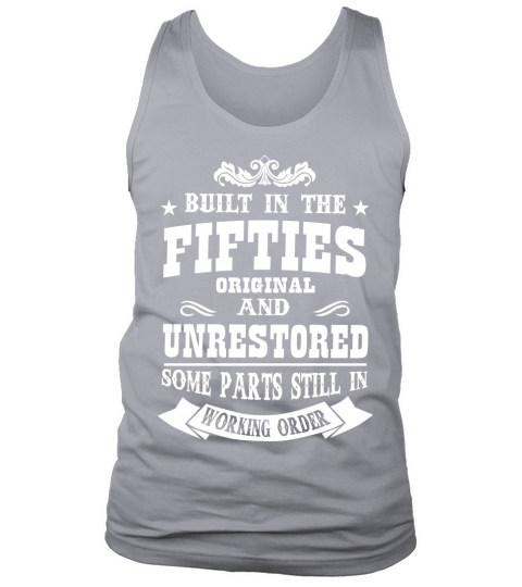 BUILT IN THE FIFTIES ORIGINAL AND UNRESTORED SOME PARTS STILL IN WORKING ORDER Tank Top Unisex