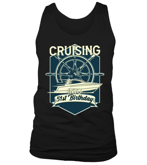 Cruising Into My 51st Birthday Cruise Ship Tank Top Unisex