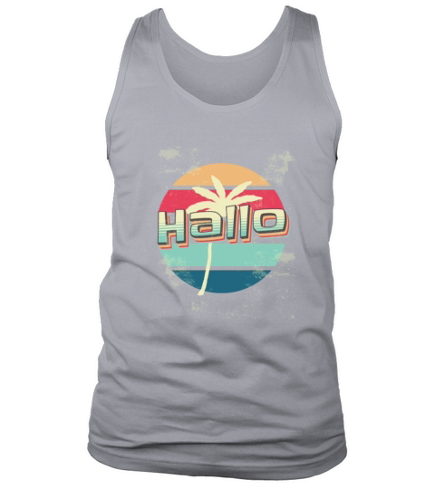 german greeting hallo funny germany shirt vintage Tank Top Unisex