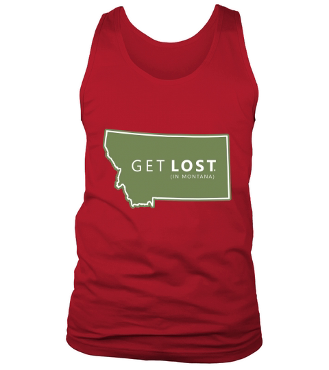 GET LOST IN MONTANA MT STATE DECAL Tank Top Unisex