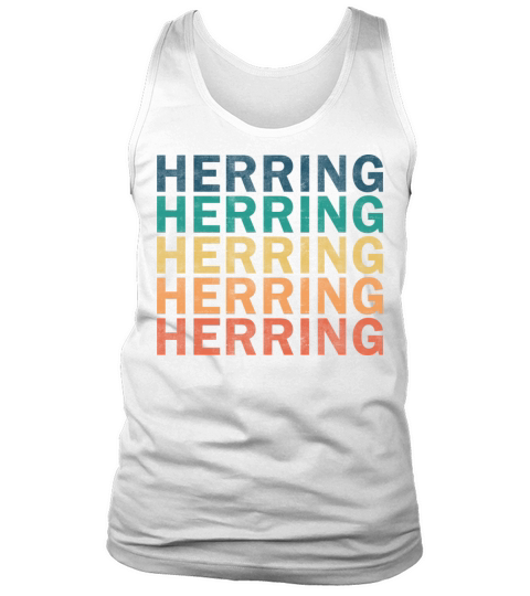 Herring Name T Shirt - Herring Vintage Retro Name Tank Top Unisex