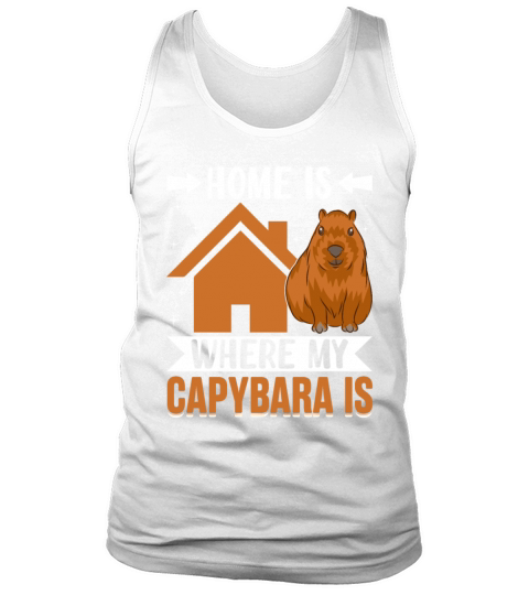Home Is Where My Capybara Is - Funny Rodent Tank Top Unisex