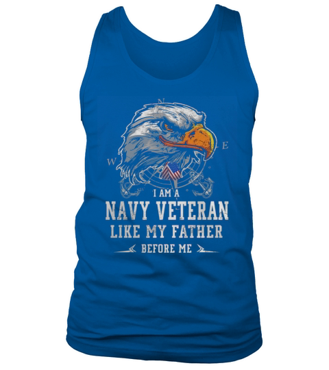 I am Navy Veteran like my father before me Tank Top Unisex