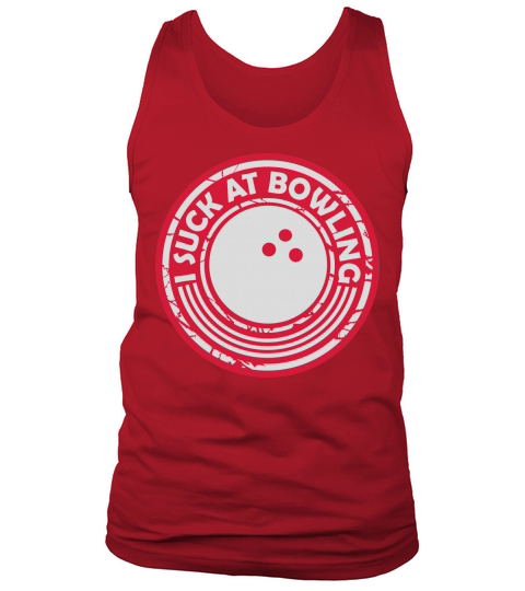 I suck at bowling Tank Top Unisex