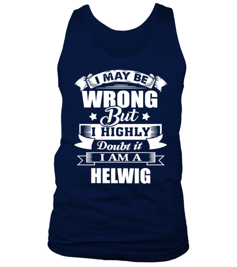 im HELWIG, i may be wrong but i highly doubt it. Tank Top Unisex