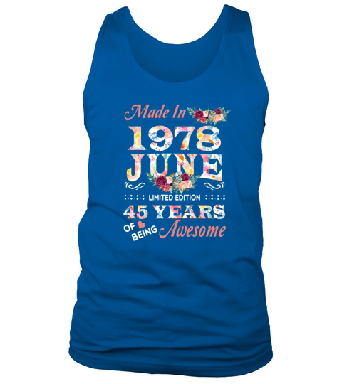 June 1978 Flower 45 Years Of Being Awesome Tank Top Unisex