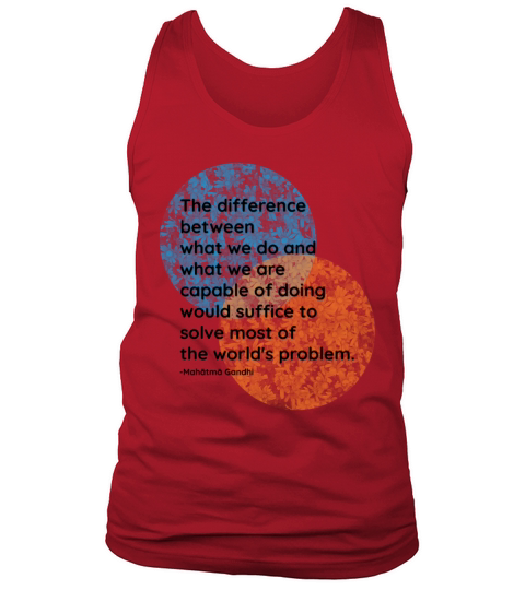 Mahatma Gandhi We Are Quotes Tank Top Unisex