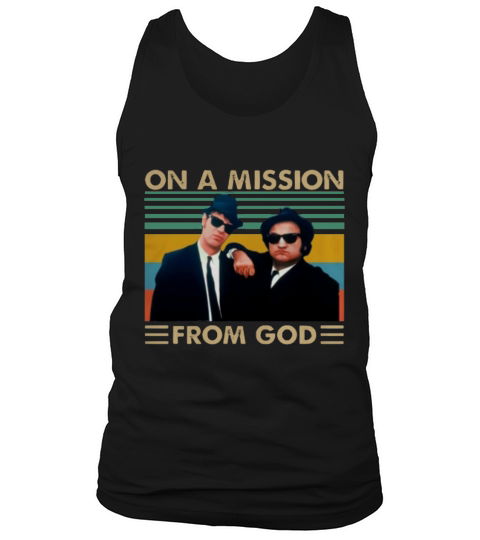 On A Mission From God Vintage The Blues Brothers shirt Tank Top Unisex