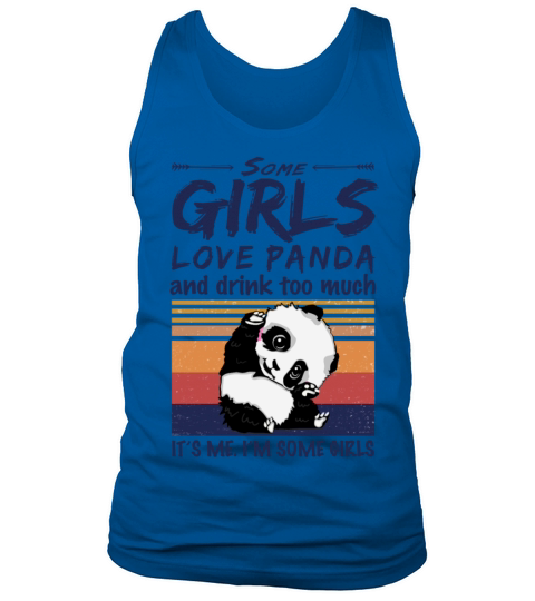 Some Girls Love Panda And Drink Too Much Vintage Tank Top Unisex