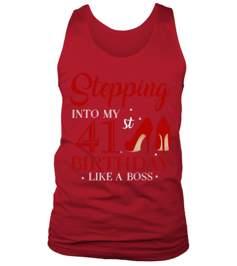 Stepping Into My 41st Birthday Like A Boss 2020 Tank Top Unisex
