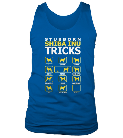 Stubborn Shiba Inu Dog Tricks Funny Tshirt T-Shirts Tank Top Unisex