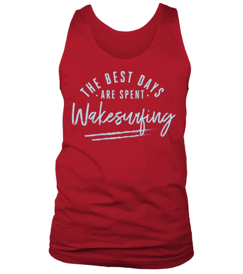 The Best Days Are Spent Wakesurfing Sayings Tank Top Unisex