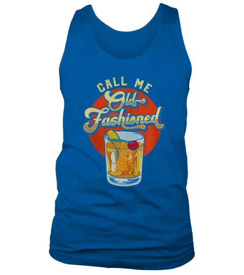 Vintage Whiskey Cocktail Call Me Old Fashioned shirt Tank Top Unisex