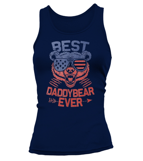 Best Daddy Ever for Daddy Bear 4th of July Fathers Day Shirt Tank top Woman