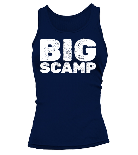 Big Scamp Funny Quote Funny Saying Big Scamp Tank top Woman