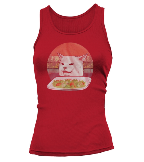 Cat Meme Woman Yelling At Cat Vintage Shirt Tank top Woman