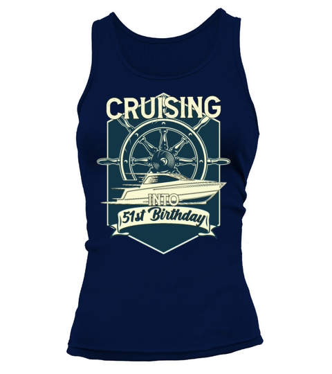 Cruising Into My 51st Birthday Cruise Ship Tank top Woman