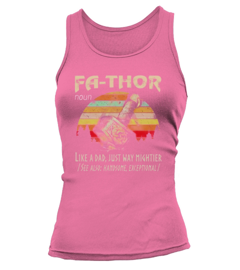 Fathor Like A Dad Just Way Mightier Vintage Mjolnir Father Day Tank top Woman
