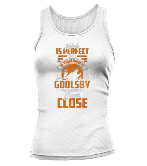 GOOLSBY Name shirt, GOOLSBY Funny Name, GOOLSBY Family Name Gifts T Shirt Tank top Woman