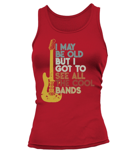 I may be old but I got to see all the cool bands Tank top Woman