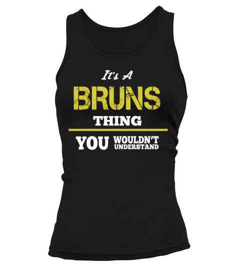 Its a Bruns Thing You Wouldnt Understand Tank top Woman