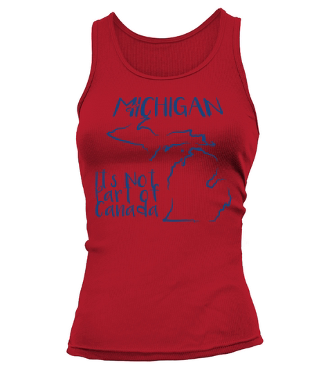Michigan Not Canada Tank top Woman