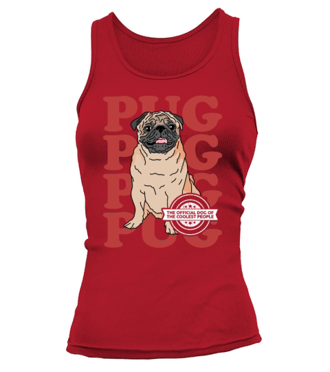 Pug Dog Of The Coolest Dogs Owner Tank top Woman