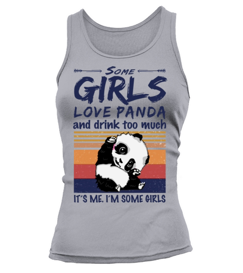 Some Girls Love Panda And Drink Too Much Vintage Tank top Woman