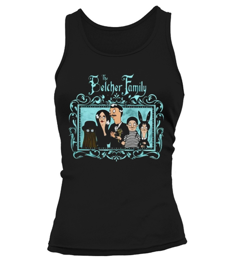 The Belcher Family Shirt Tank top Woman