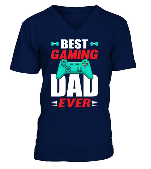 Best Gaming Dad Ever Gift for Daddy V-Neck T-shirt