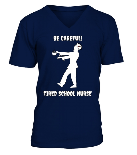 Funny Tired School Nurse V-Neck T-shirt